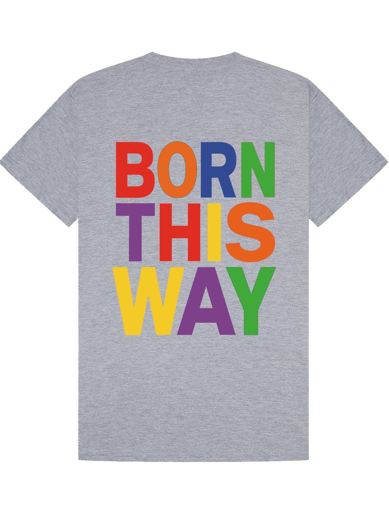 Classic T-Shirt | Born This Way