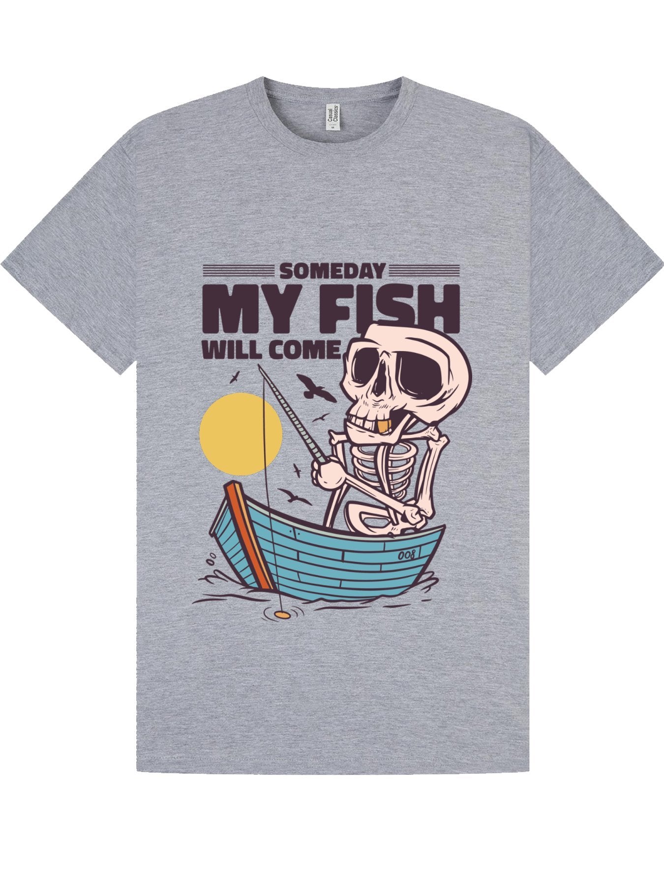 Classic T-Shirt | Someday My Fish Will Come Skeleton Fishing Tee