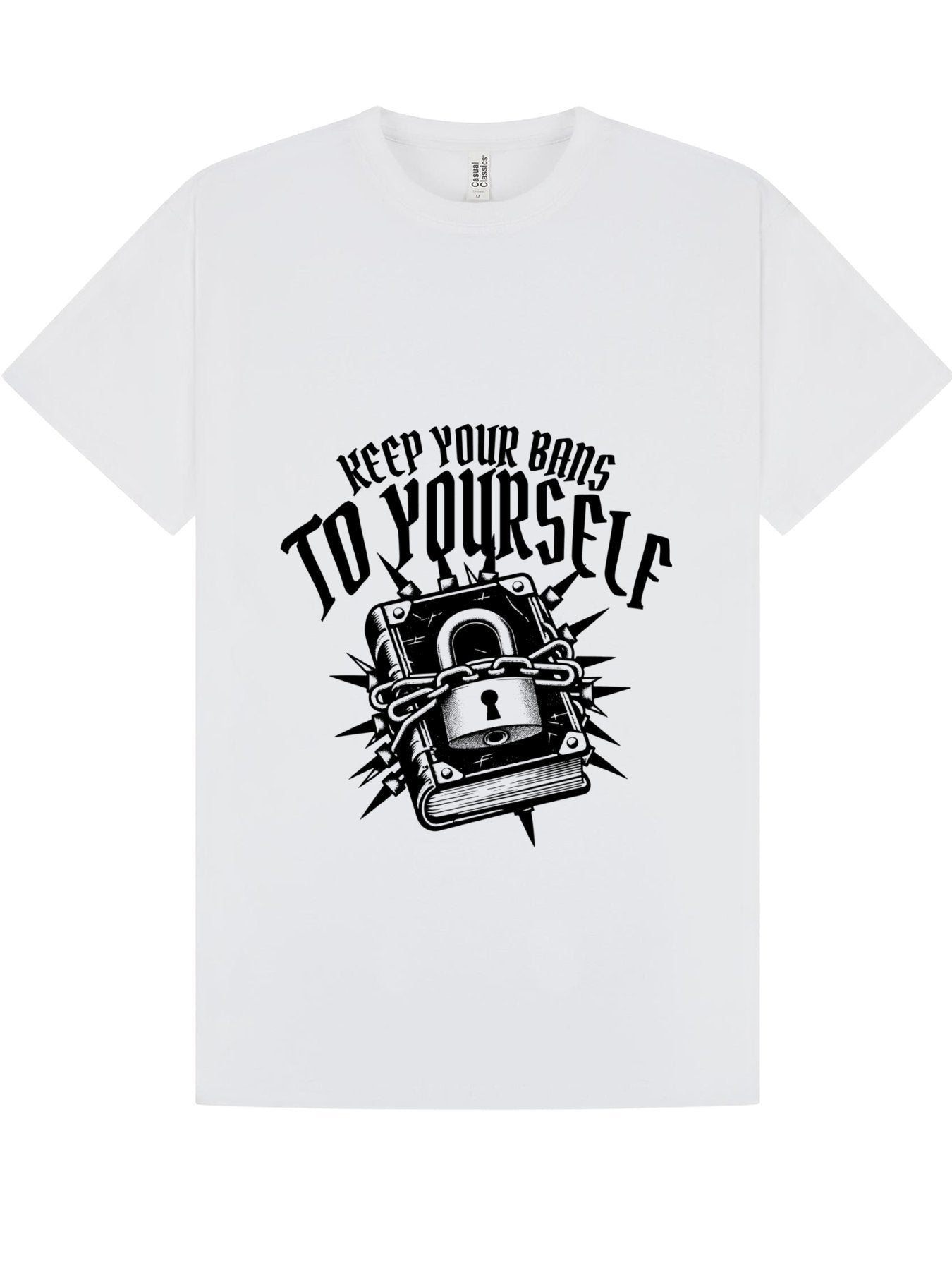 Classic T-Shirt | Keep Your Bans To Yourself Tee